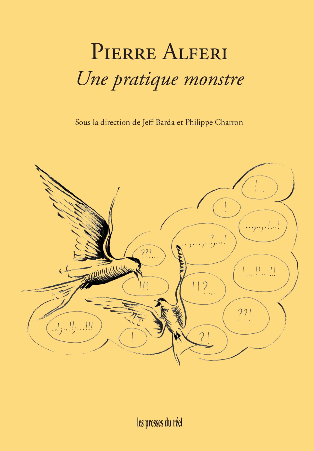 Jeff Barda, Philippe Charron (dir.), Pierre Alferi: Une Pratique Monstre