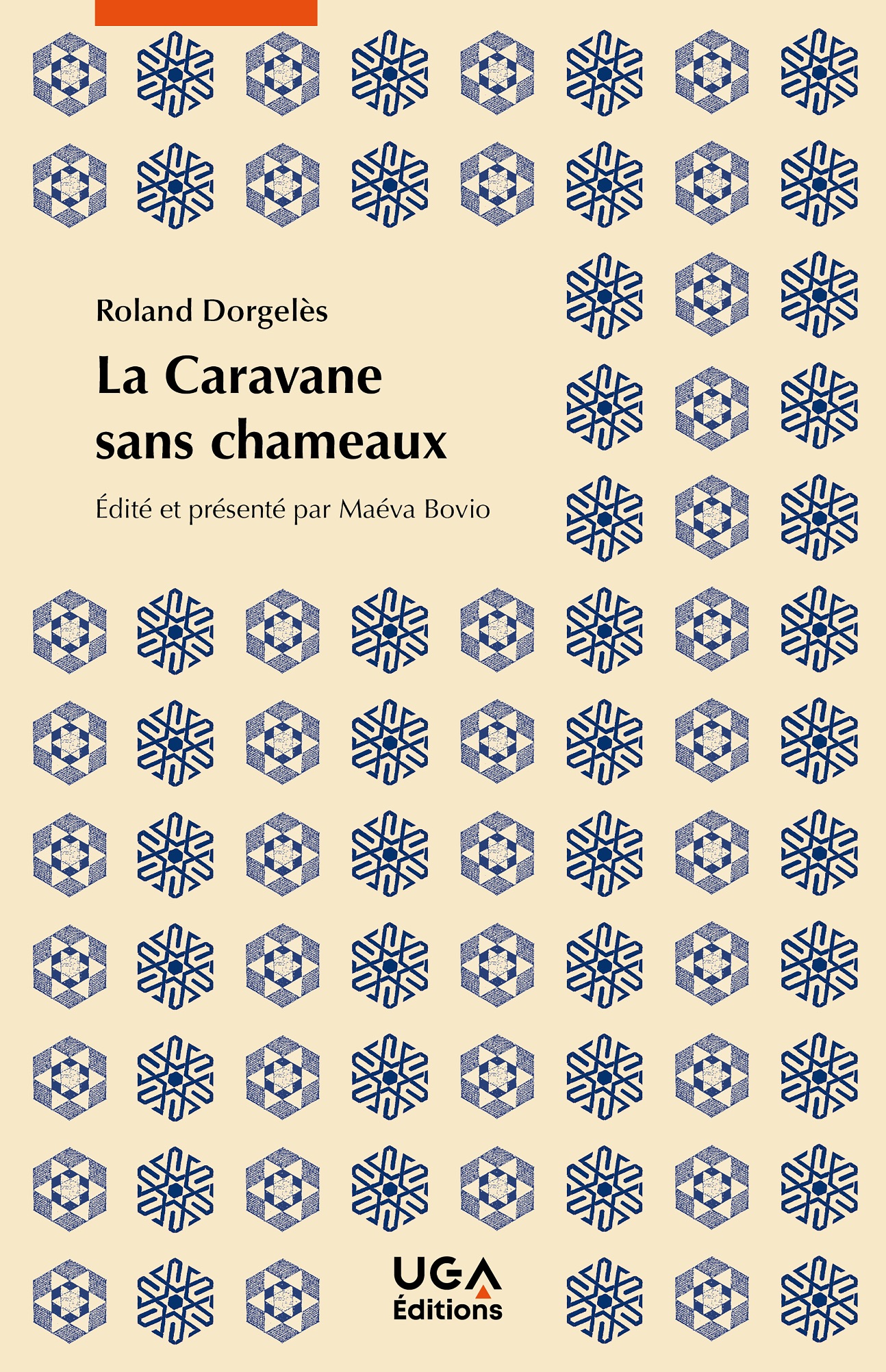Roland Dorgelès, La Caravane sans chameaux (éd. Maéva Bovio)