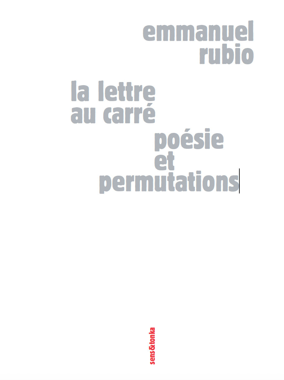 Emmanuel Rubio, La Lettre au carré, poésie et permutations