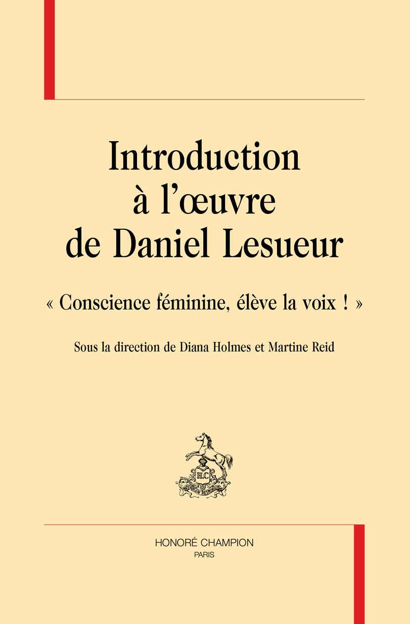 Diana Holmes, Martine Reid (dir.), Introduction à l'œuvre de Daniel Lesueur. 