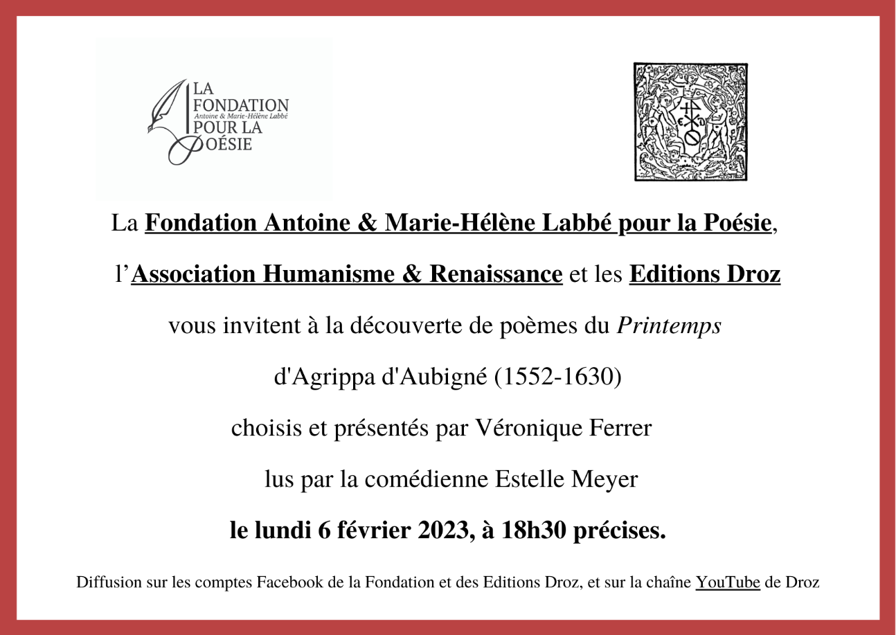 Lecture de poèmes du Printemps d’Agrippa d'Aubigné, choisis et présentés par Véronique Ferrer, lus par la comédienne Estelle Meyer (YouTube)