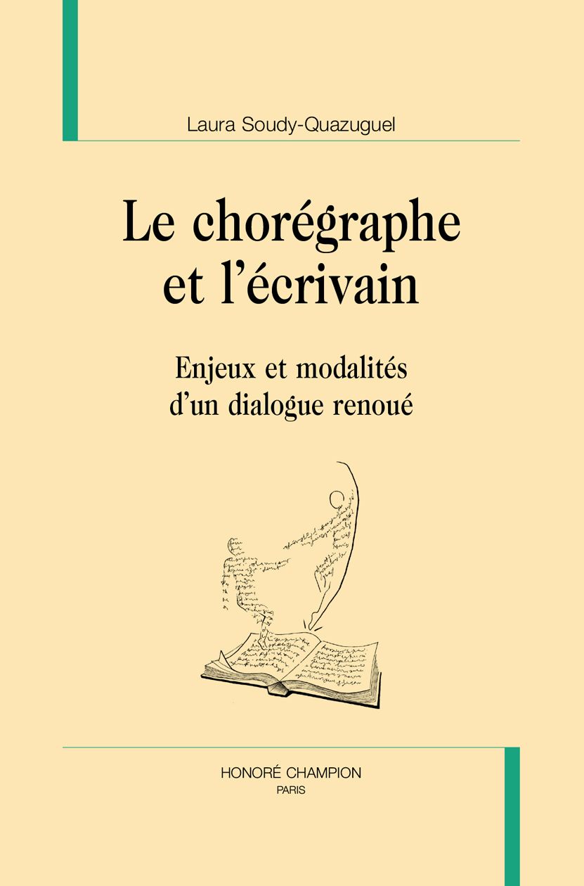 Laura Soudy-Quazuguel, Le chorégraphe et l'écrivain. Enjeux et modalités d'un dialogue renoué. Suivi de dix entretiens