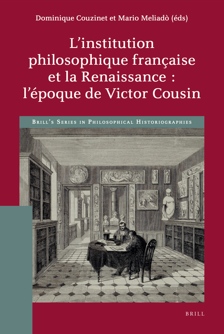 Présentation de l'ouvrage L'institution philosophique française et la Renaissance. L'époque de Victor Cousin (Paris)