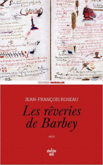 Jean-François Roseau, Les rêveries de Barbey