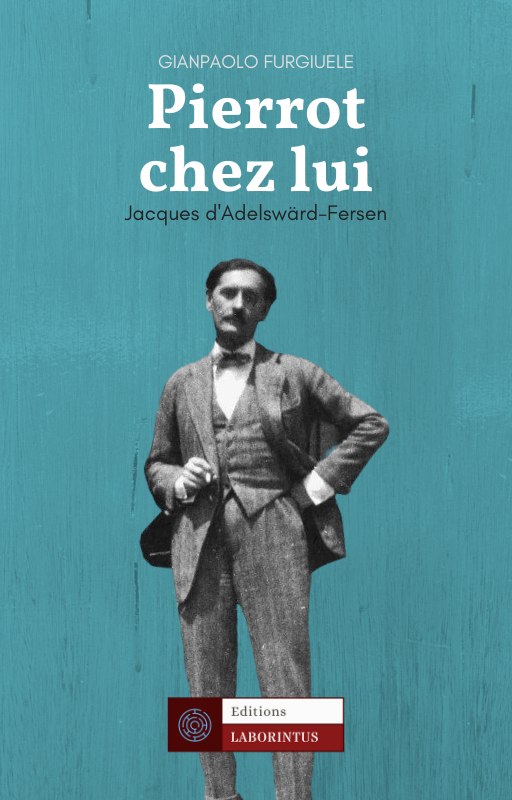 Gianpaolo Furgiuele, Pierrot chez lui. Jacques d'Adelswärd-Fersen