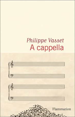 Philippe Vasset, A cappella