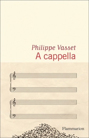 Philippe Vasset, A cappella