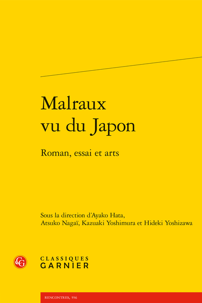 A. Hata, A. Nagaï, K. Yoshimura, H. Yoshizawa (dir.), Malraux vu du Japon - Roman, essai et arts
