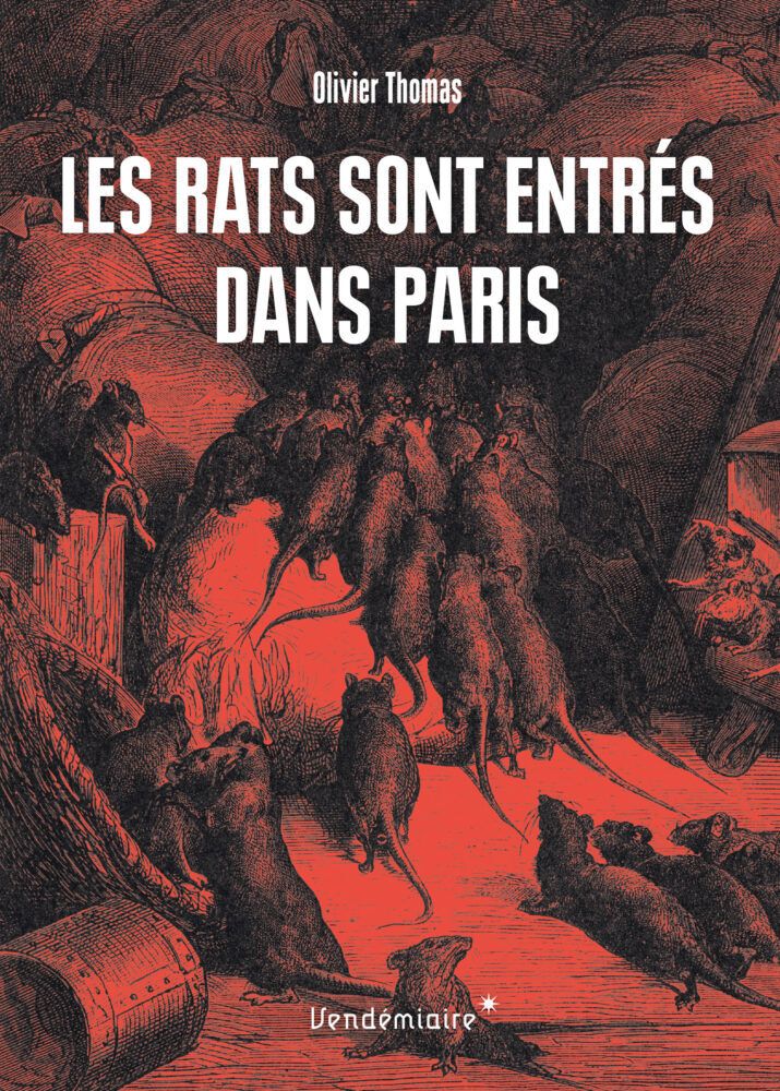 Olivier Thomas, Les rats sont entrés dans Paris