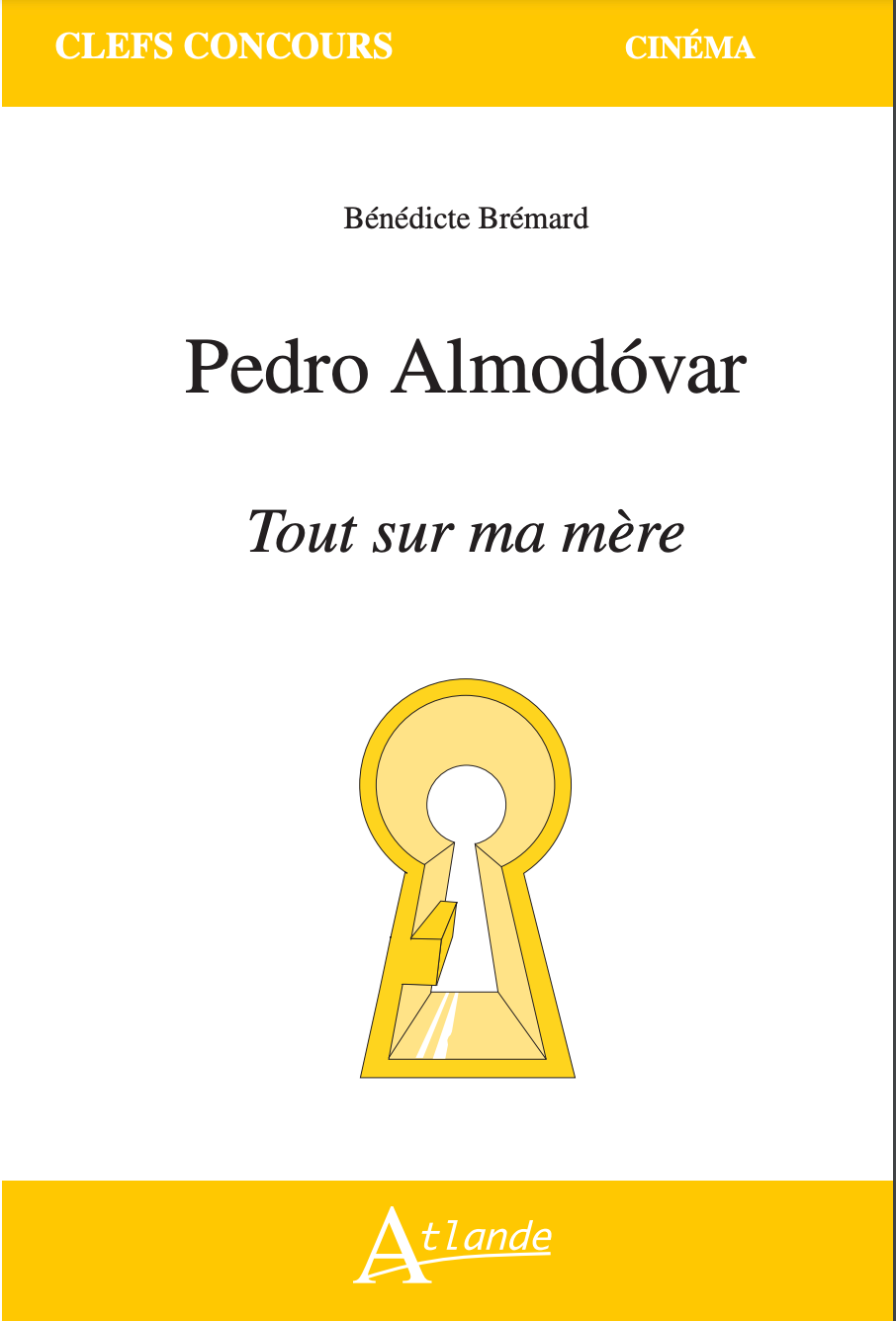 Bénédicte Brémard, Pedro Almodóvar. Tout sur ma mère