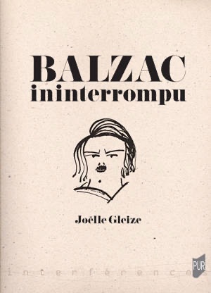 Joëlle Gleize, Balzac ininterrompu