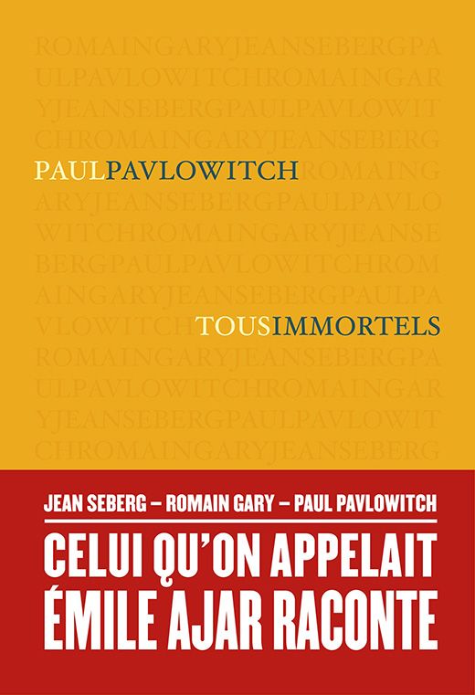 Paul Pavlowitch, Tous Immortels