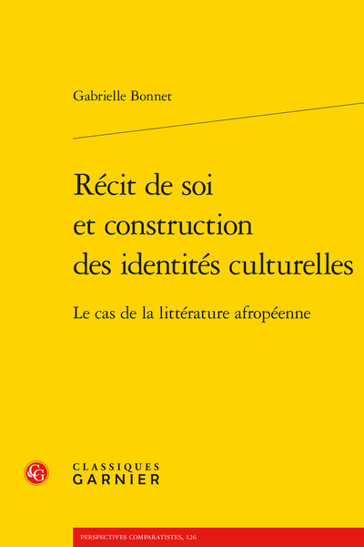 Gabrielle Bonnet, Récit de soi et construction des identités culturelles. Le cas de la littérature afropéenne