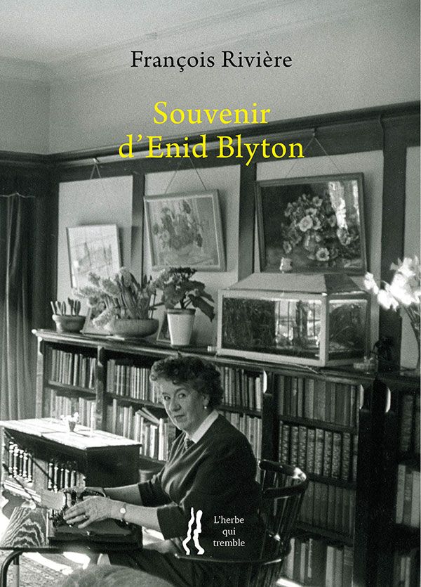 François Rivière, Souvenir d'Enid Blyton