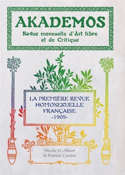 Nicole G. Albert, Patrick Cardon (éd.), Akademos, la première revue homosexuelle (1909) (12 n° en coffret)