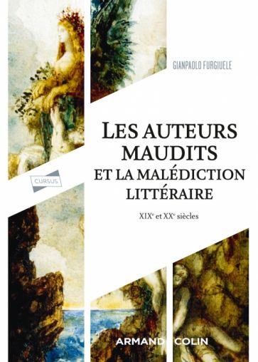 Gianpaolo Furgiuele, Les auteurs maudits et la malédiction littéraire. XIXe et XXe siècle