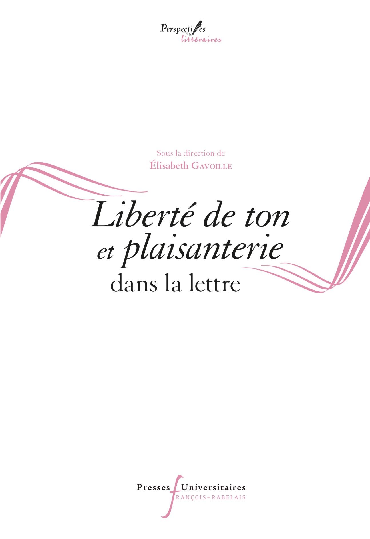 Élisabeth Gavoille (dir.), Liberté de ton et plaisanterie dans la lettre