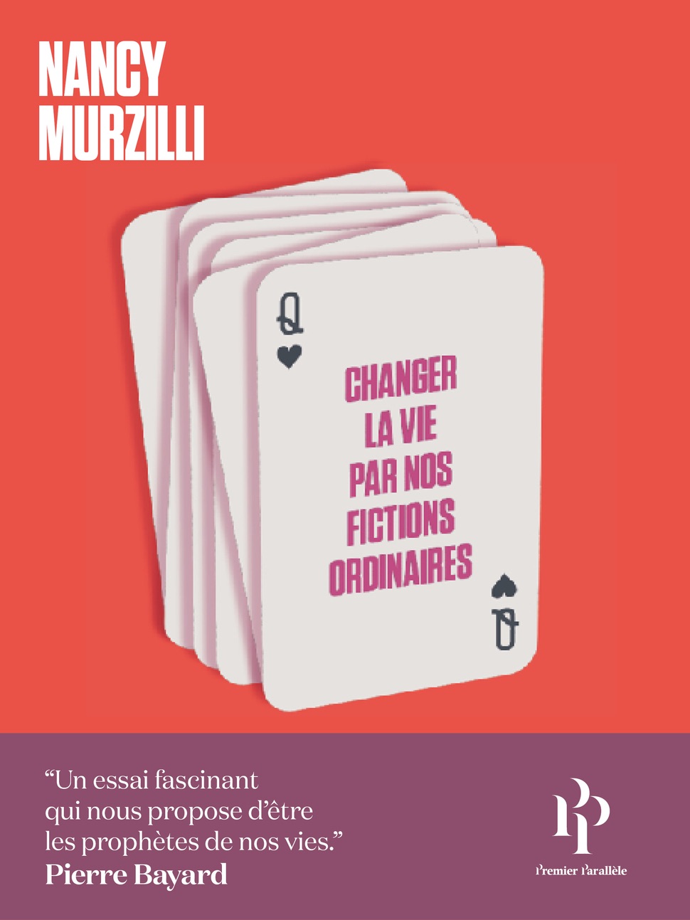 Nancy Murzilli, Changer la vie par nos fictions ordinaires. Du tarot aux rêves éveillés, comment nous mettons nos avenirs en jeu