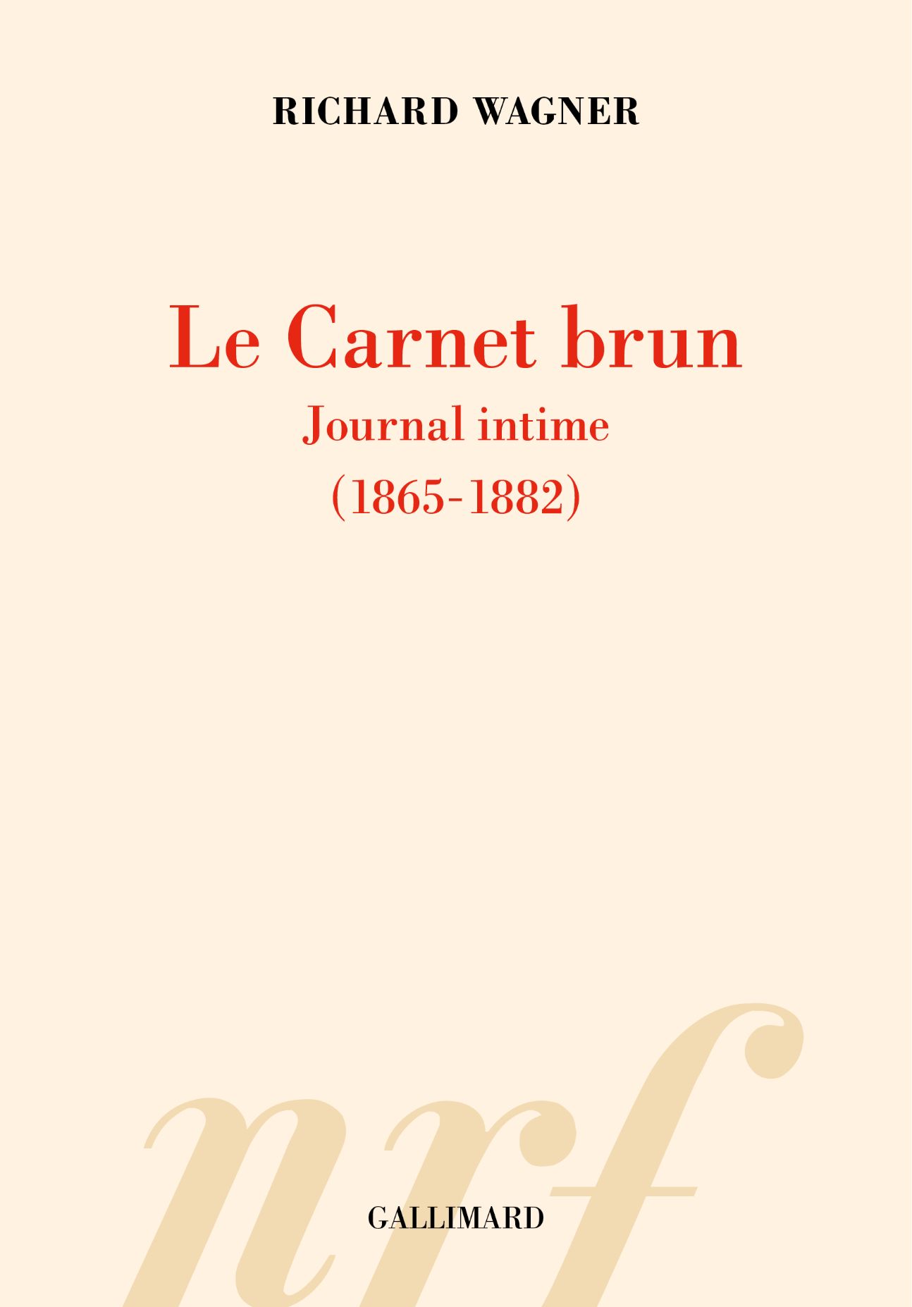 Richard Wagner, Le Carnet brun. Journal intime (1865 -1882)