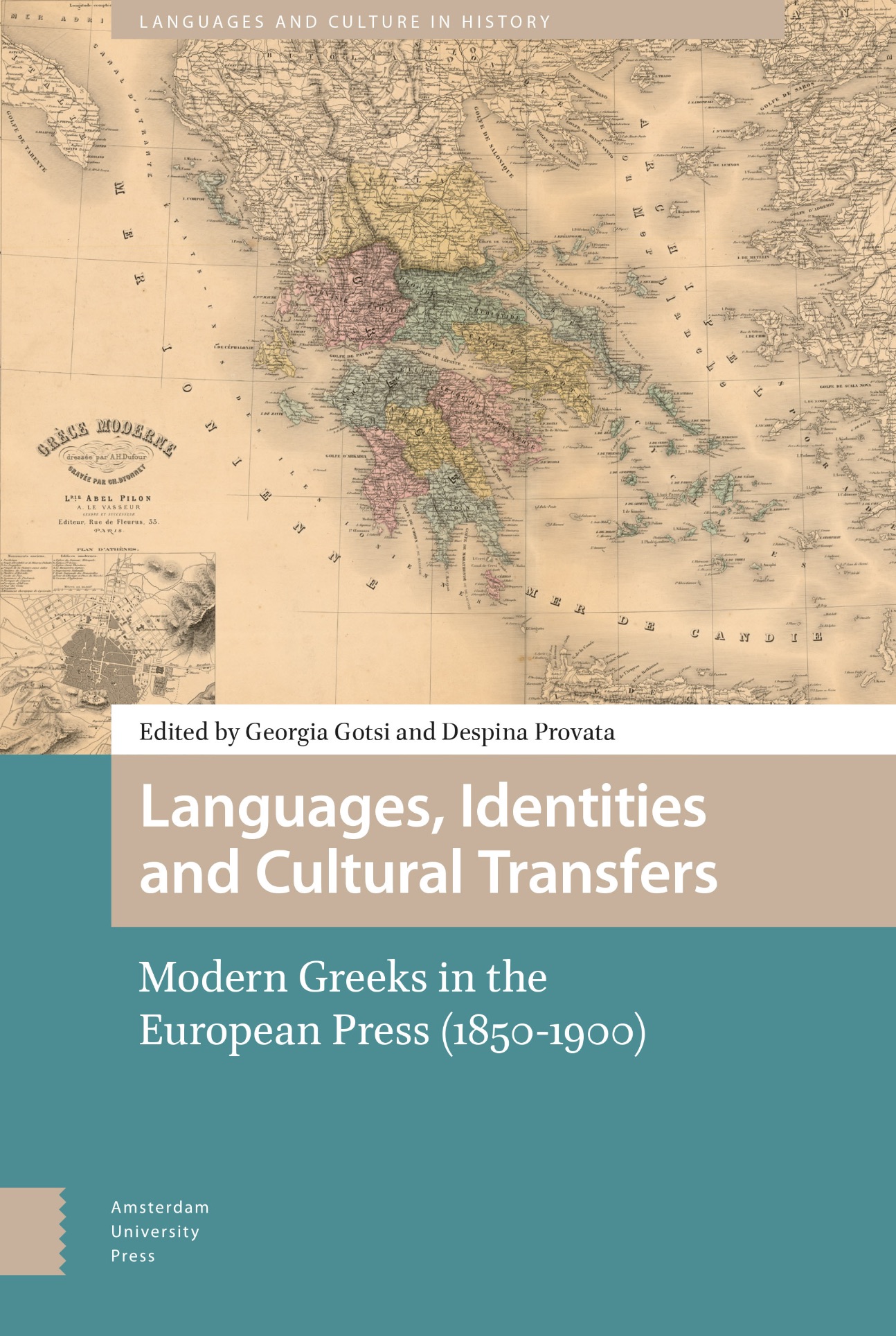 Georgia Gotsi & Despina Provata (dir.), Languages, Identities and Cultural Transfers. Modern Greeks in the European Press (1850-1900)
