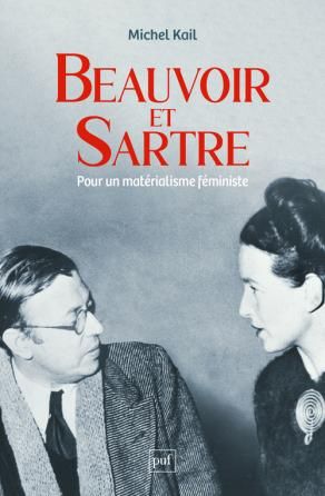 Michel Kail, Beauvoir et Sartre. Pour un matérialisme féministe