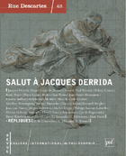 Rue Descartes n°48 : Salut à J. Derrida.