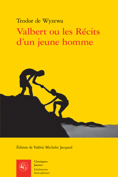 Teodor de Wyzewa, Valbert ou les Récits d’un jeune homme (éd. Valérie Michelet Jacquod)
