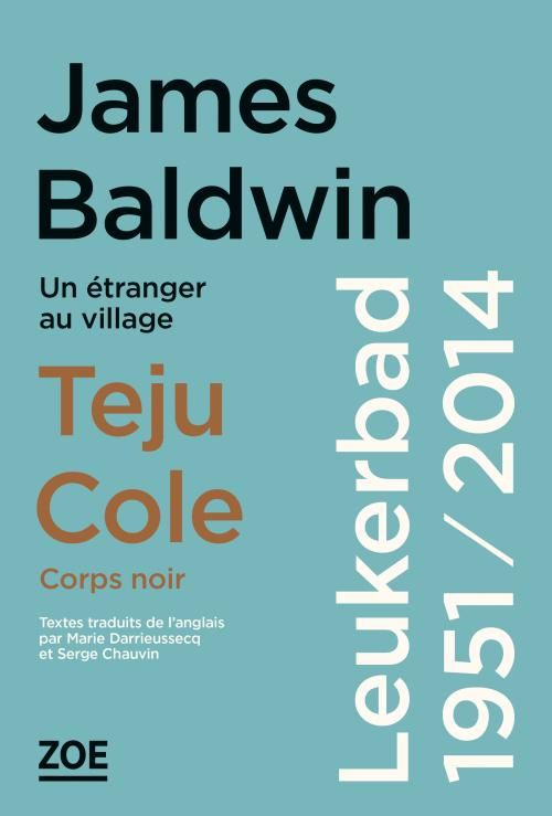 James Baldwin, Teju Cole, Leukerbad 1951/2014