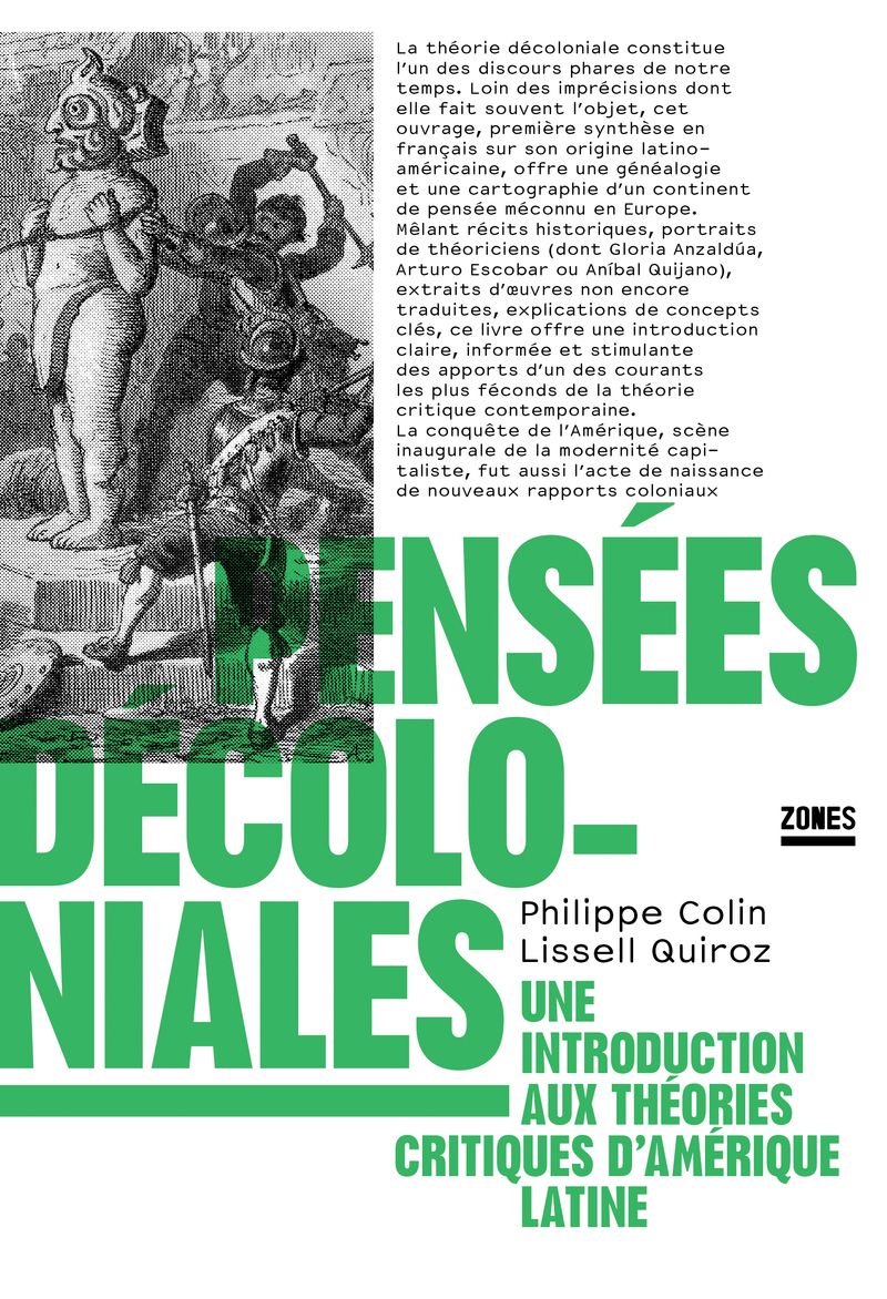 Philippe Colin, Lissell Quiroz, Pensées décoloniales. Une introduction aux théories critiques d'Amérique latine