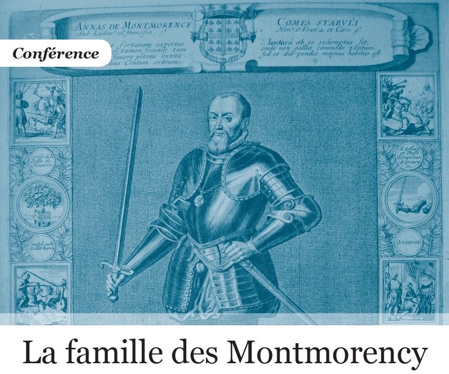Conférence sur la famille des Montmorency par Guillaume Fonkenell (Musée Jean-Jacques Rousseau)