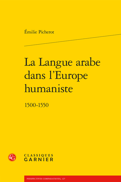 Emilie Picherot, La Langue arabe dans l'Europe humaniste 1500-1550
