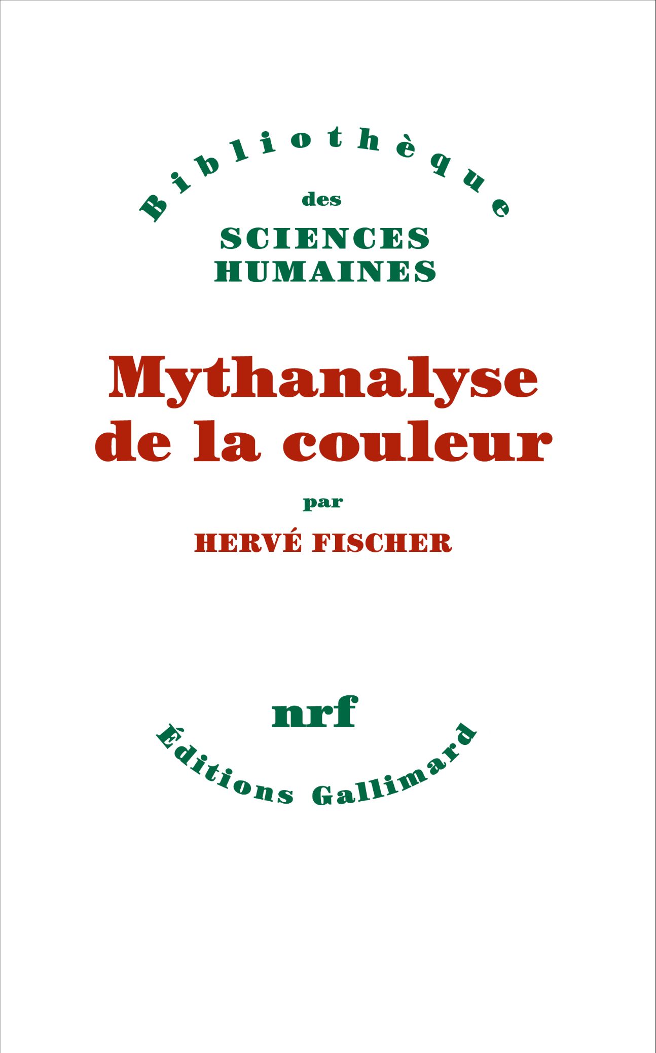 Hervé Fischer, Mythanalyse de la couleur