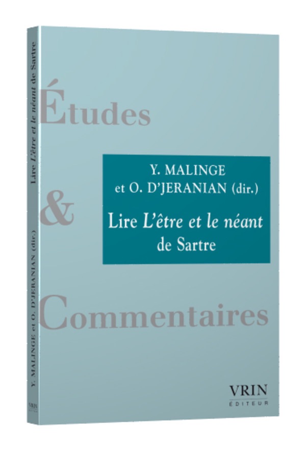 Yoann Malinge et Olivier D'Jeranian (dir.), Lire L'Être et le Néant de Sartre
