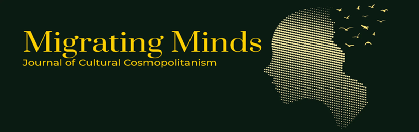 Migrating Minds (Journal of Cultural Cosmopolitanism, n° 1)Appel à contributions, vol. 1 #1