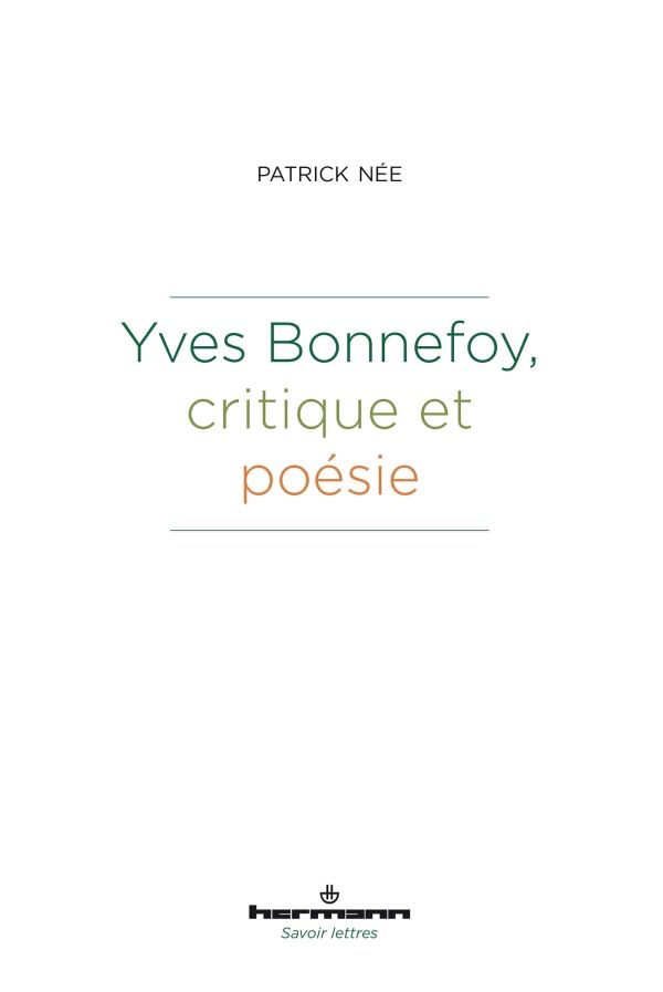 Patrick Née, Yves Bonnefoy, critique et poésie