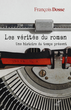 Les vérités du roman : rencontre avec François Dosse (Sorbonne nouvelle)