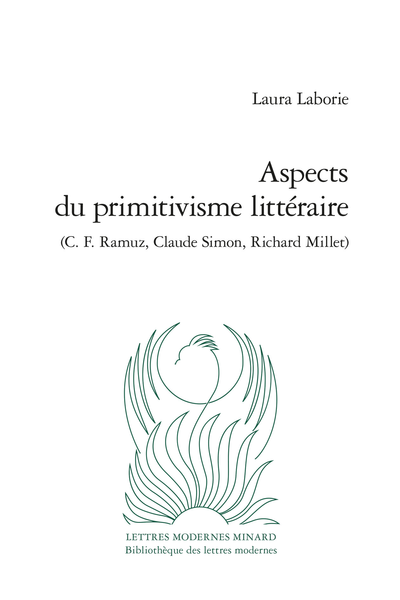 Laura Laborie, Aspects du primitivisme littéraire (C. F. Ramuz, Claude Simon, Richard Millet)