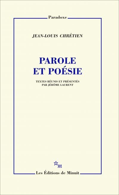 Jean-Louis Chrétien, Parole et poésie