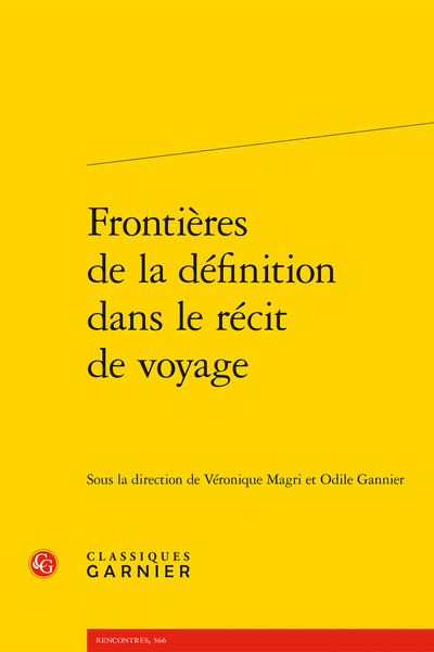 Véronique Magri, Odile Gannier (dir.), Frontières de la définition dans le récit de voyage