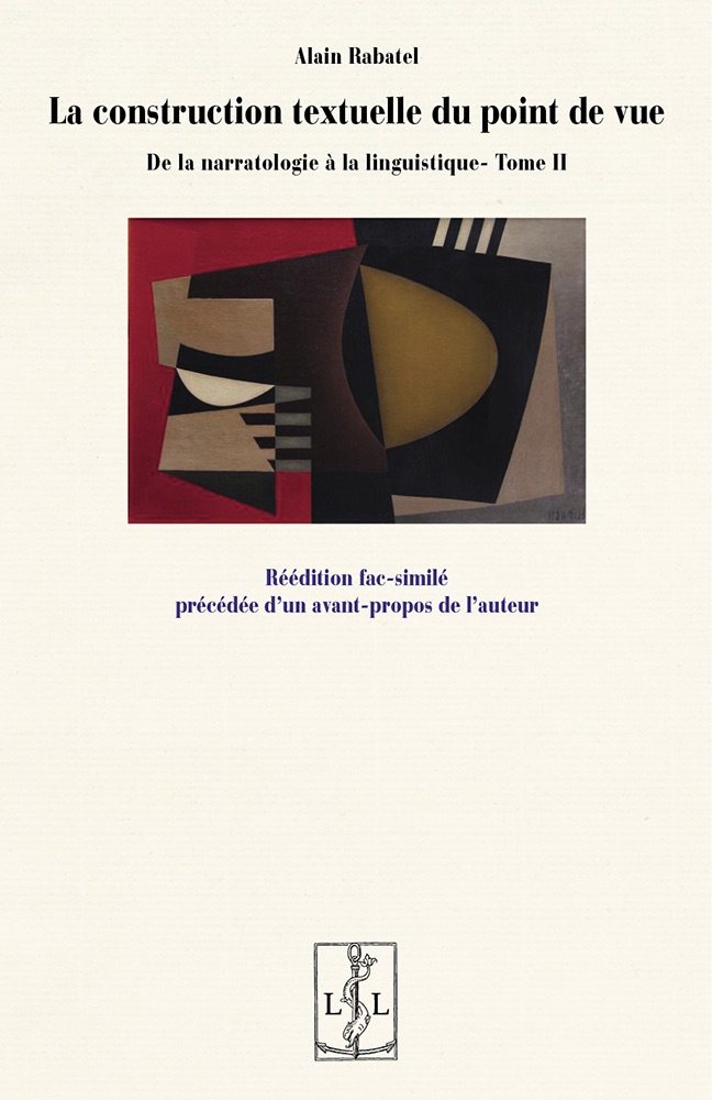 Alain Rabatel, La construction textuelle du point de vue. De la narratologie à la linguistique, t. II (rééd.)
