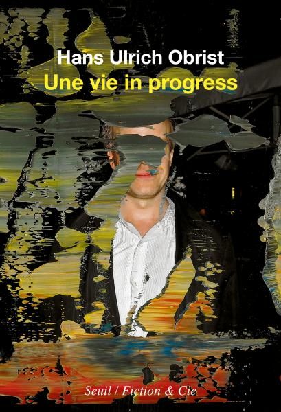 Hans Ulrich Obrist, Une vie in progress