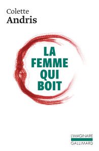Colette Andris, La femme qui boit