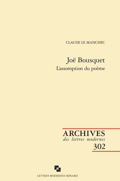 Claude Le Manchec, Joë Bousquet. L’assomption du poème