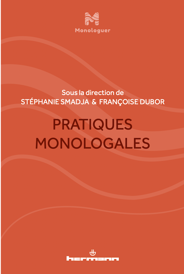 Stéphanie Smadja & Françoise Dubor (dir.), Pratiques monologales