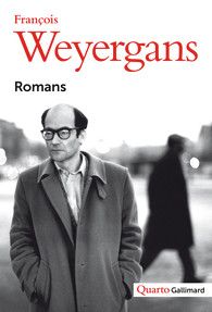 François Weyergans, Romans (coll. Quarto)