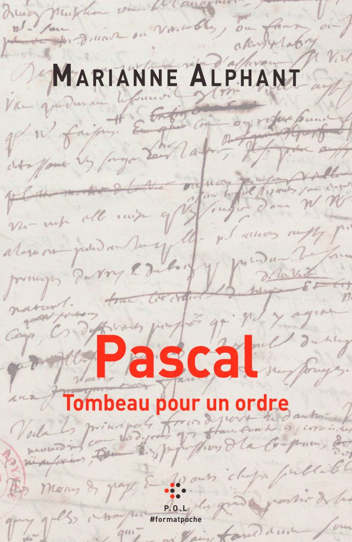 Marianne Alphant, Pascal. Tombeau pour un ordre