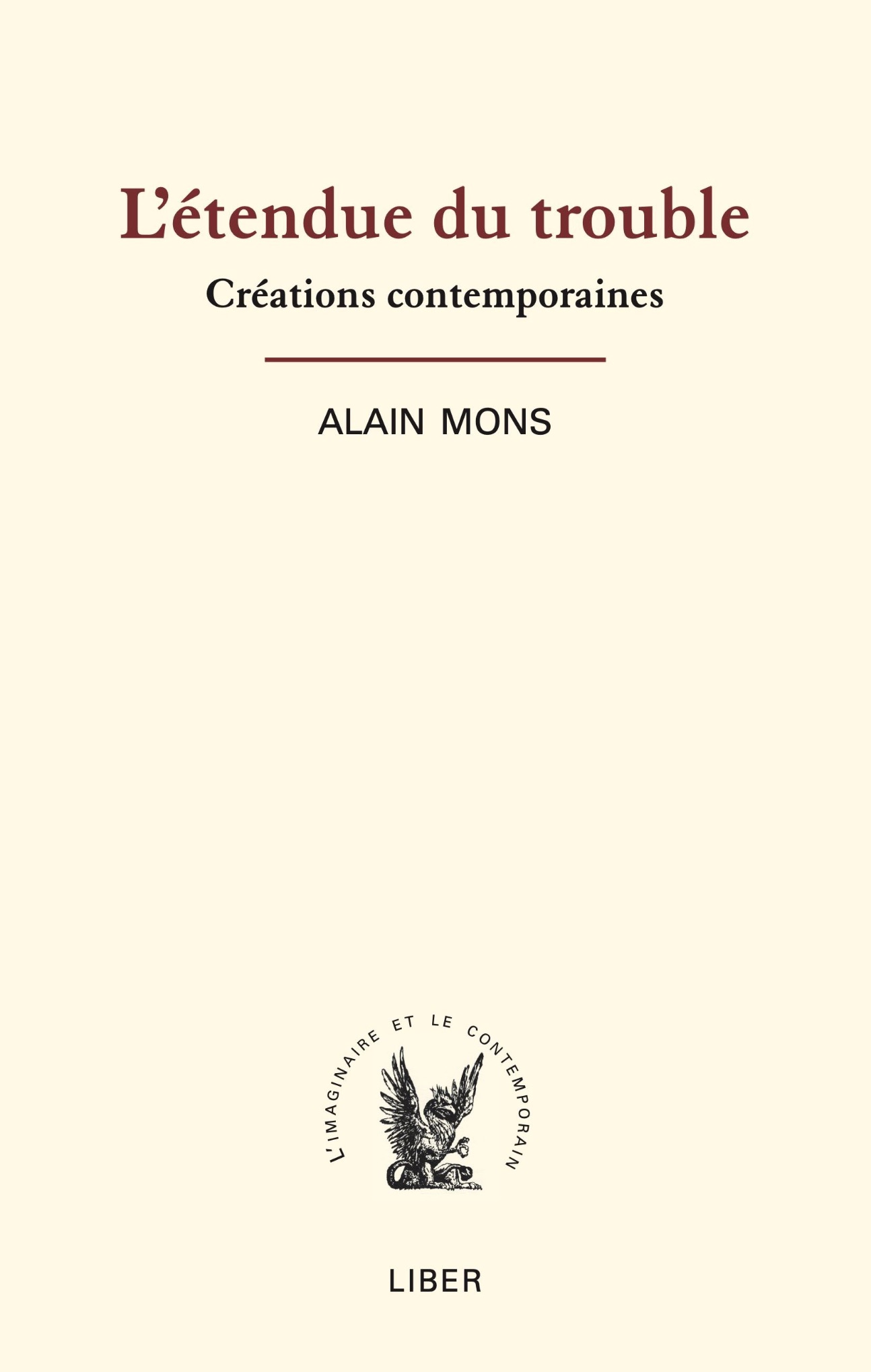 Alain Mons, L'étendue du trouble. Créations contemporaines