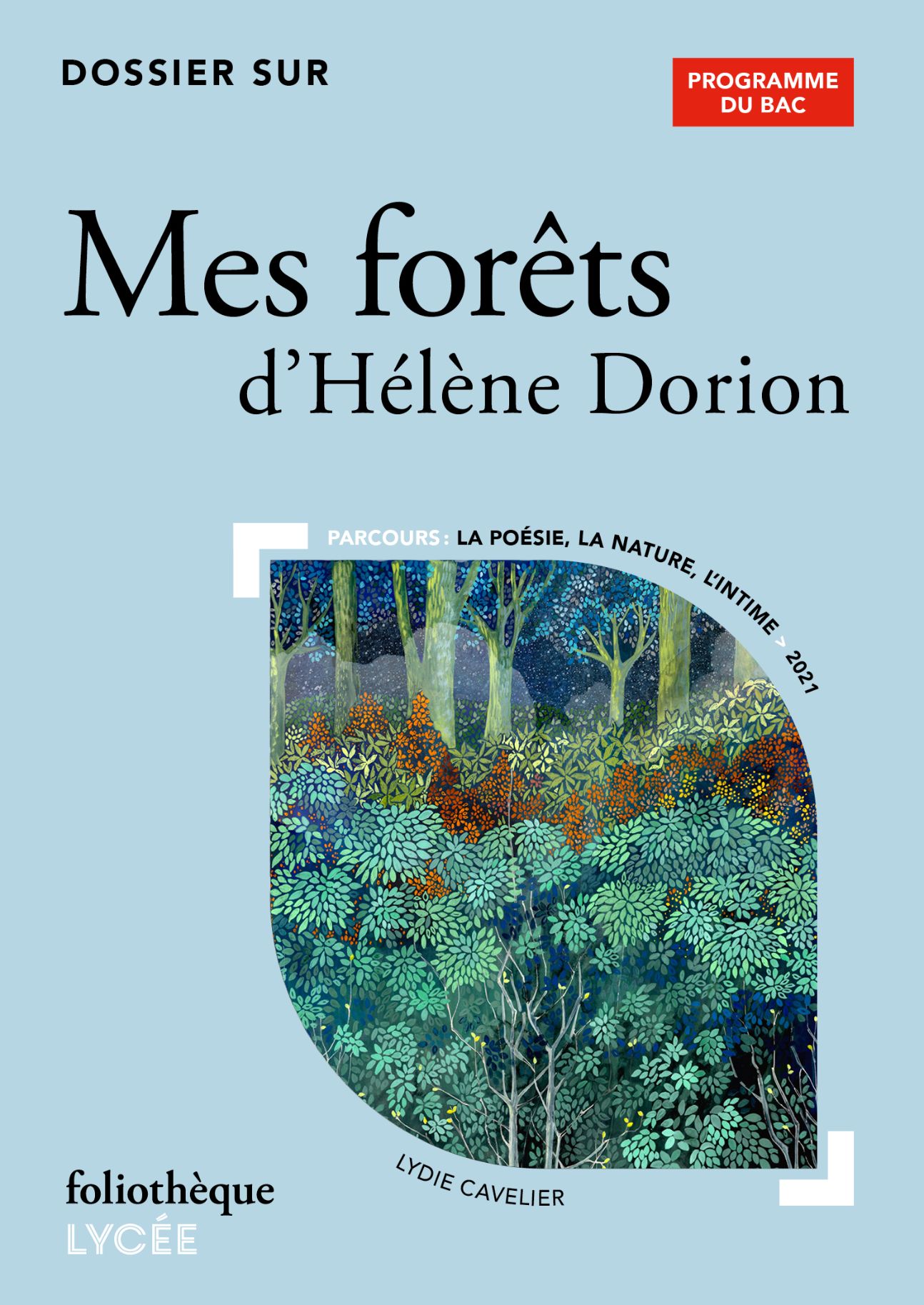 Lydie Cavelier, Dossier sur Mes forêts d'Hélène Dorion