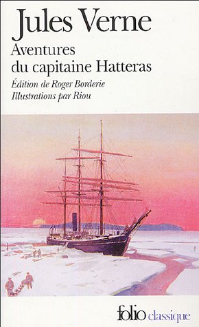 J. Verne, Aventures du capitaine Hatteras.