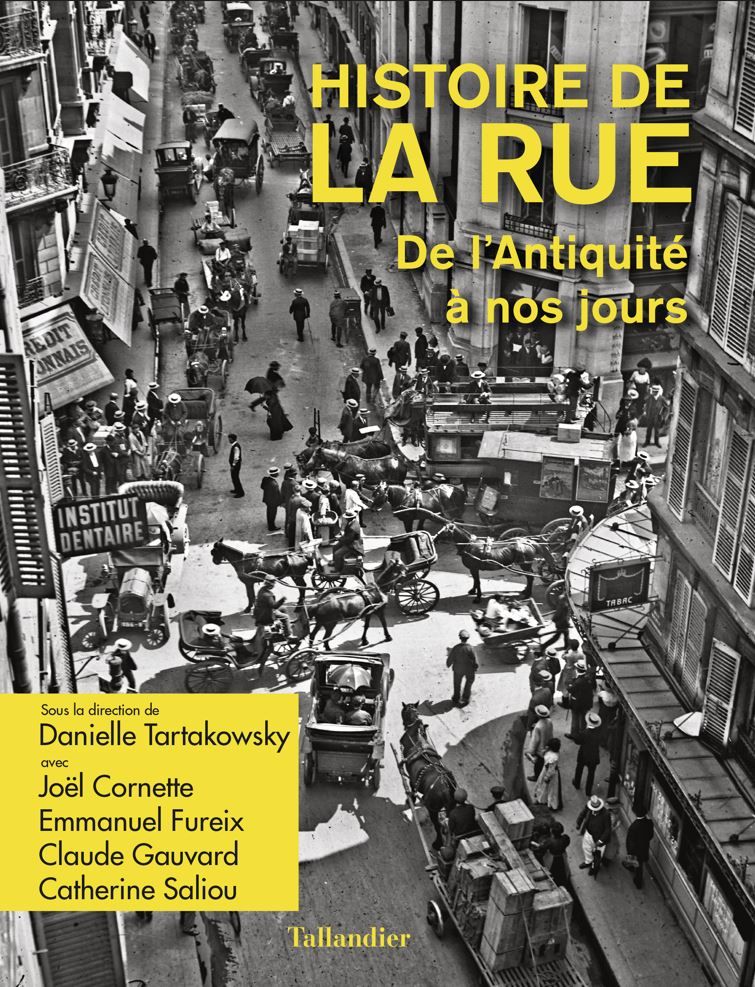 Danièle Tartakowski (dir.), Histoire de la rue. De l'Antiquité à nos jours